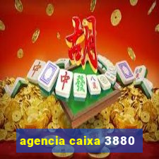 agencia caixa 3880